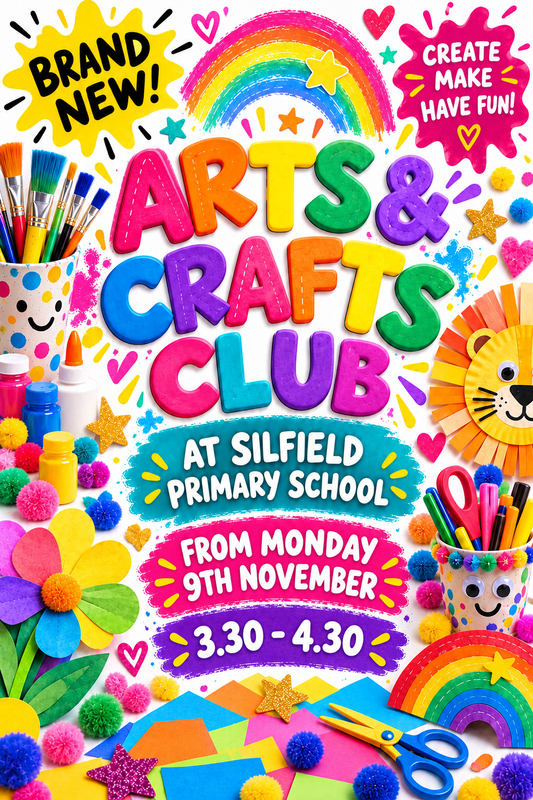 ARTS & CRAFTS CLUB @ SILFIELD OAK PRIMARY